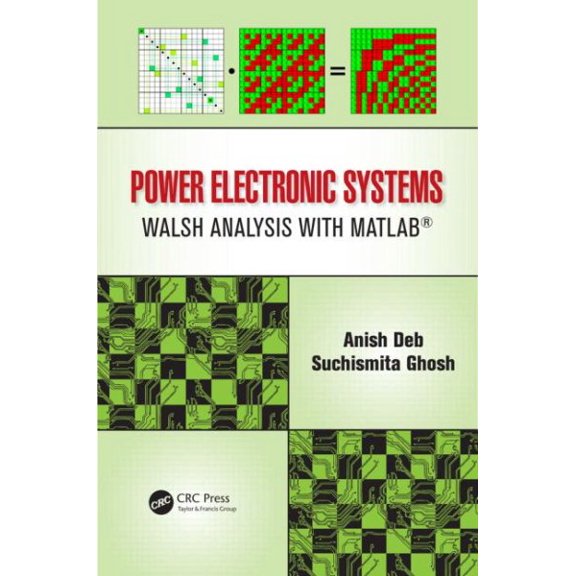 Power Electronic Systems: Walsh Analysis with MATLAB(R) (Hardcover)