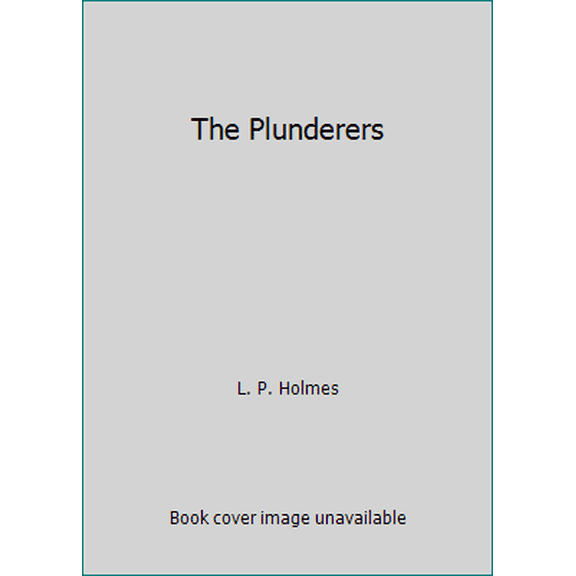 Pre-Owned The Plunderers (Paperback) 0446310697 9780446310697