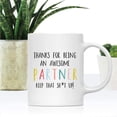 thumbnail image 2 of CTDream Funny Rude 11oz. Ceramic Coffee Tea Mug Gift, Colorful Thanks For Being An Awesome Partner Keep That Sht Up, 1-Pack, for Her, Birthday Christmas Ideas, Includes Gift Box, 2 of 7