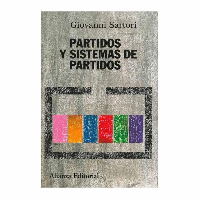 Partidos y Sistemas de Partidos Alianza Giovanni Sartori