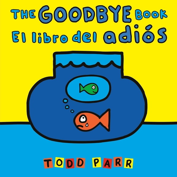 The Goodbye Book / El Libro del Adiós, (Paperback)
