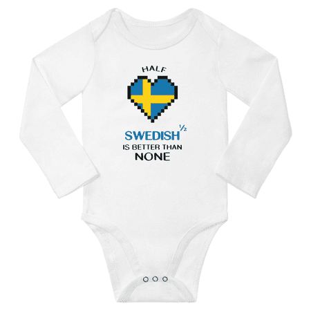 

1/2 Half Swedish is Better Than None Cute Baby Long Slevve Bodysuit Unisex Gifts (White 3-6 Months)