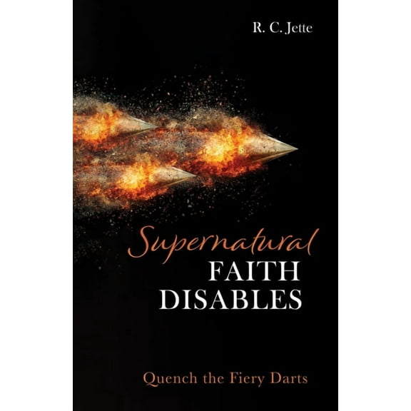 Supernatural Faith Disables (Paperback)