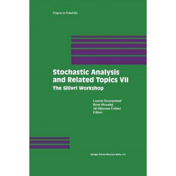 Progress in Probability: Stochastic Analysis and Related Topics VII: Proceedings of the Seventh Silivri Workshop (Paperback)