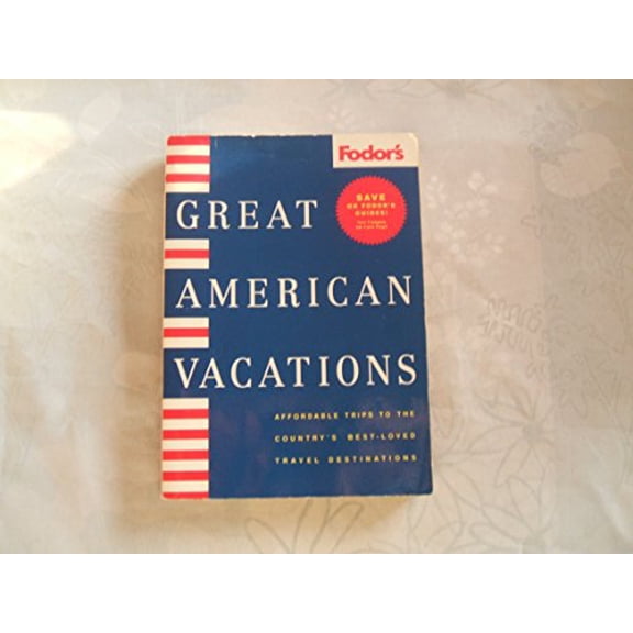 Pre-Owned Fodor's Great American Vacations: 50 Affordable, Health-Conscious Trips to the Country's Best-Lo (Fodor's Vacation Planners), 9780679021742, 0679021744, Paperback, 2nd edition