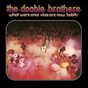 The Doobie Brothers What Were Once Vices Are Now Habits (Rhino Rocktober 2024) (Vinyl Record)