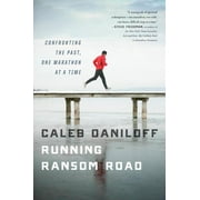 Running Ransom Road: Confronting the Past, One Marathon at a Time (Paperback)