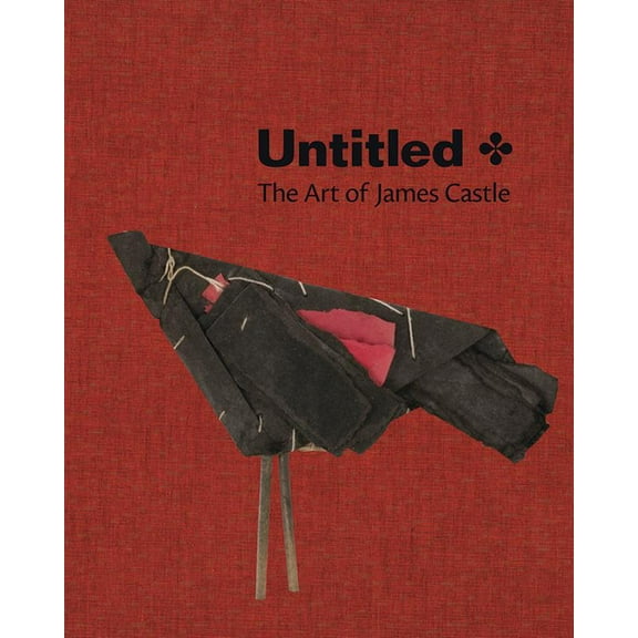 Untitled: The Art of James Castle, (Hardcover)
