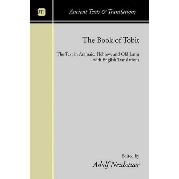 Ancient Texts and Translations The Book of Tobit, (Paperback)