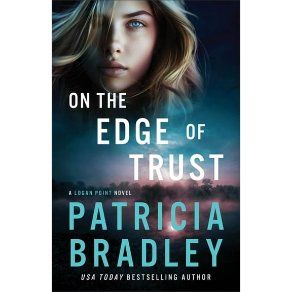 On the Edge of Trust: A Logan Point Novel, (Hardcover)
