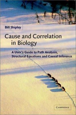 Pre-Owned Cause and Correlation in Biology: A User's Guide to Path ...