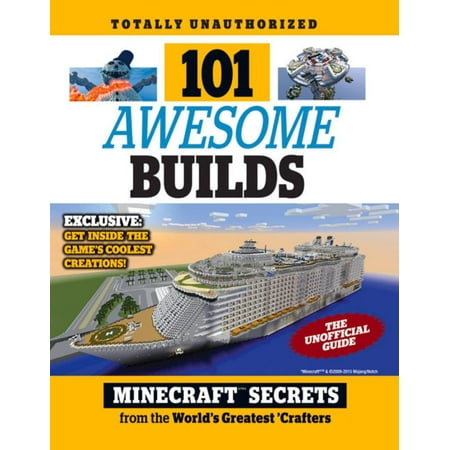 101 Awesome Builds MinecraftAR Secrets From The Worlds Greatest Crafters 101 Awesome Builds MinecraftAR Secrets From The Worlds Greatest Crafters