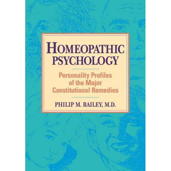 Pre-Owned Homeopathic Psychology : Personality Profiles of the Major Constitutional Remedies (Paperback) 9781556430992