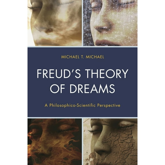 Dialog-On-Freud Freud's Theory of Dreams: A Philosophico-Scientific Perspective, (Hardcover)