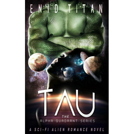 Tau: A Sci-Fi Alien Romance Novel - eBook