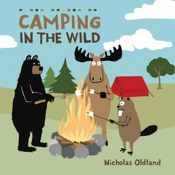 Life in the Wild Camping in the Wild, Book 8, (Hardcover)