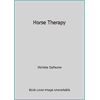 Horse Therapy [Paperback - Used]