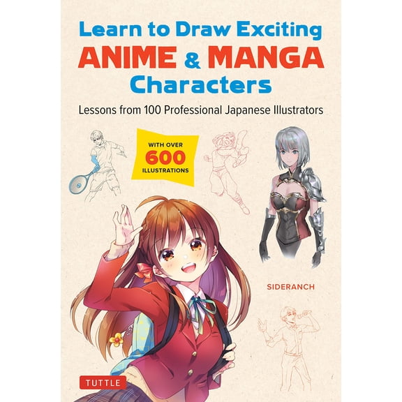 Pre-Owned Learn to Draw Exciting Anime & Manga Characters: Lessons from 100 Professional Japanese Illustrators (with Over 600 Illustrations to Improve Your Digi (Paperback) 4805317167 9784805317167