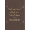 thumbnail image 1 of Pre-Owned Religion, Food, and Eating in North America (Arts and Traditions of the Table: Perspectives on Culinary History), 1 of 1