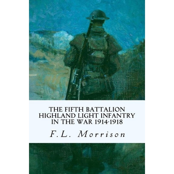 The Fifth Battalion Highland Light Infantry in the War 1914-1918