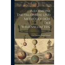Allgemeine Encyklopädie und Methodologie der Wissenschaften. (Paperback)