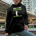 thumbnail image 2 of May the Course Be with You with a Swinging Golf Player, Golfing or Golfer Themed Merch Gift, Black Hooded Sweatshirt or Hoodie, Small, 2 of 5