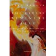 thumbnail image 1 of Pre-Owned The Divine Feminine Fire: Creativity and Your Yearning to Express Your Self (Paperback) 0979790840 9780979790843, 1 of 1
