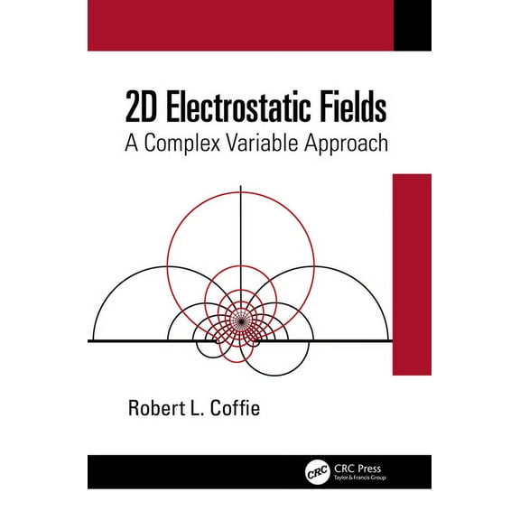 2D Electrostatic Fields: A Complex Variable Approach, (Hardcover)