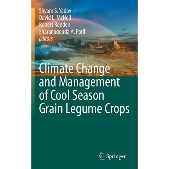 Climate Change and Management of Cool Season Grain Legume Crops, (Hardcover)
