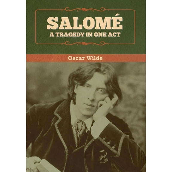 Salomé: A tragedy in one act, (Hardcover)