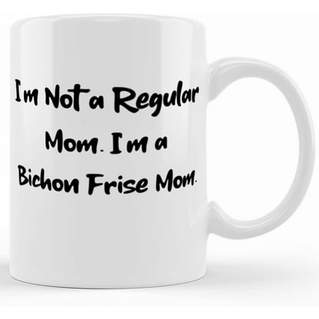 

Reusable Bichon Frise Dog Camper Mug I m Not A Regular Mom. I m A. Gifts For Dog Mom Present From Friends For Bichon Frise Dog Ceramic Novelty Coffee Mugs 11oz 15oz Mug Tea C