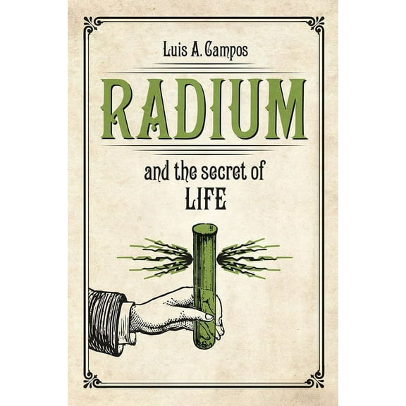 Radium and the Secret of Life, (Paperback)