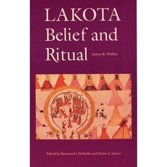 Lakota Belief and Ritual, (Paperback)