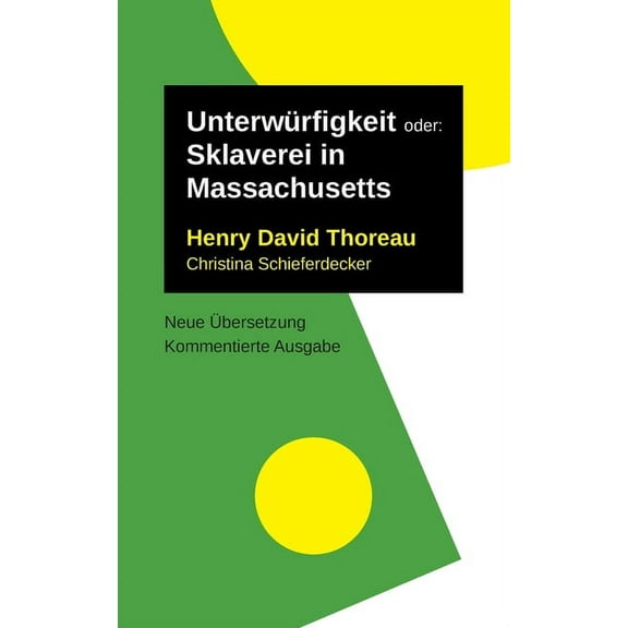Unterwürfigkeit: oder: Sklaverei in Massachusetts. Kommentierte Ausgabe, neu übersetzt, (Paperback)