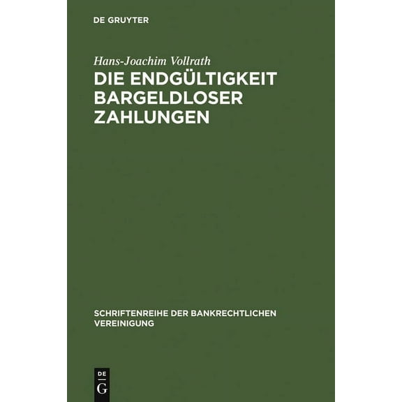 Schriftenreihe Der Bankrechtlichen Verei Die Endgültigkeit bargeldloser Zahlungen, Book 9, (Hardcover)