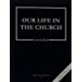 thumbnail image 1 of Our Life in the Church: 8 Grade Activity Book, Revised, (Faith and Life), 1 of 1