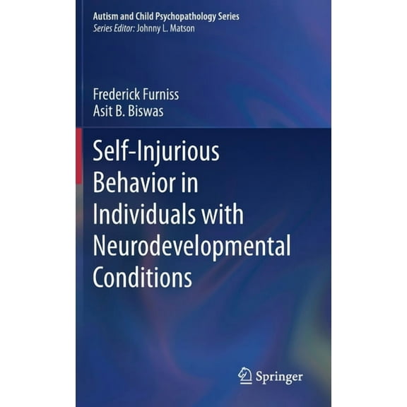Autism and Child Psychopathology Self-Injurious Behavior in Individuals with Neurodevelopmental Conditions, (Hardcover)