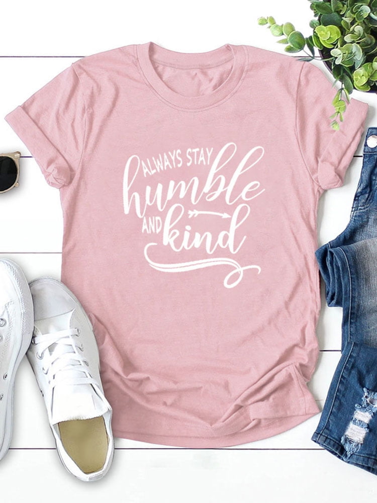 always be humble and kind t shirt