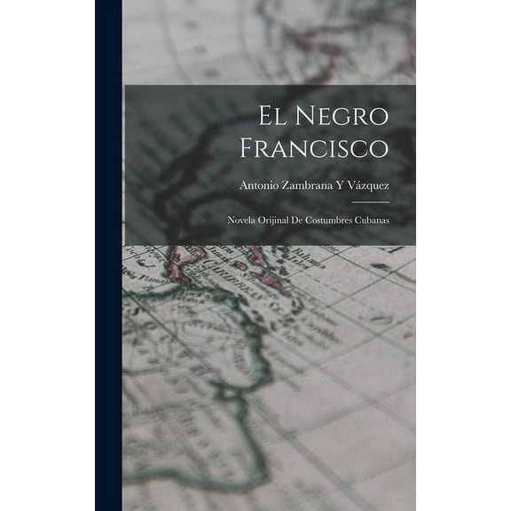 El Negro Francisco (Hardcover)