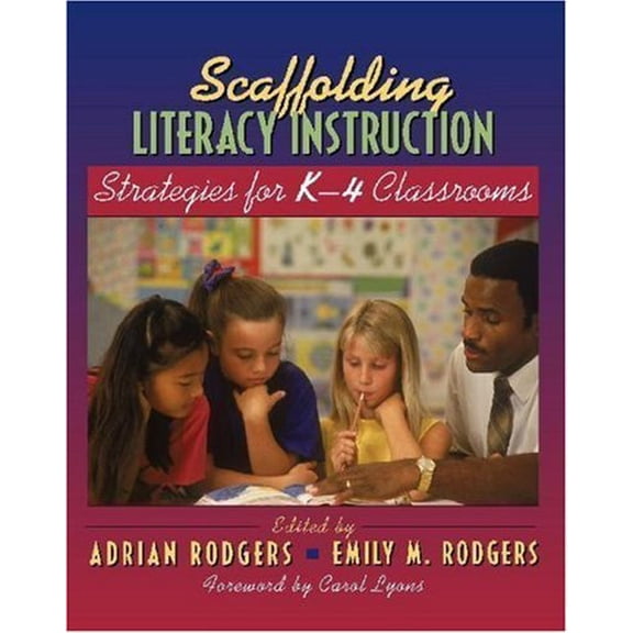 Pre-Owned Scaffolding Literacy Instruction: Strategies for K-4 Classrooms (Paperback) 0325006547 9780325006543