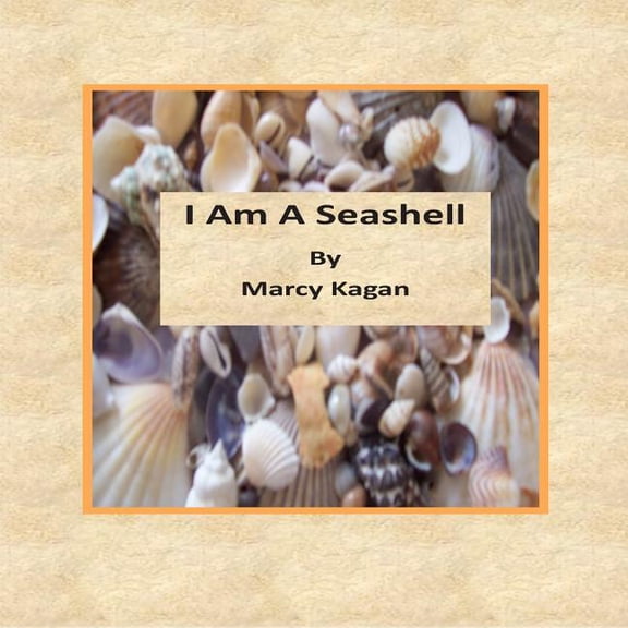 I Am A Seashell, (Paperback)