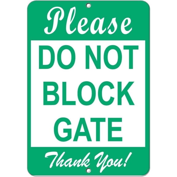 Please Do Not Block Gate Thank You! Parking Sign Aluminum Metal Sign