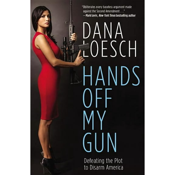 Hands Off My Gun: Defeating the Plot to Disarm America, (Paperback)