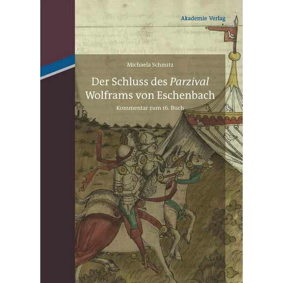 Der Schluss des "Parzival" Wolframs von Eschenbach, (Hardcover)