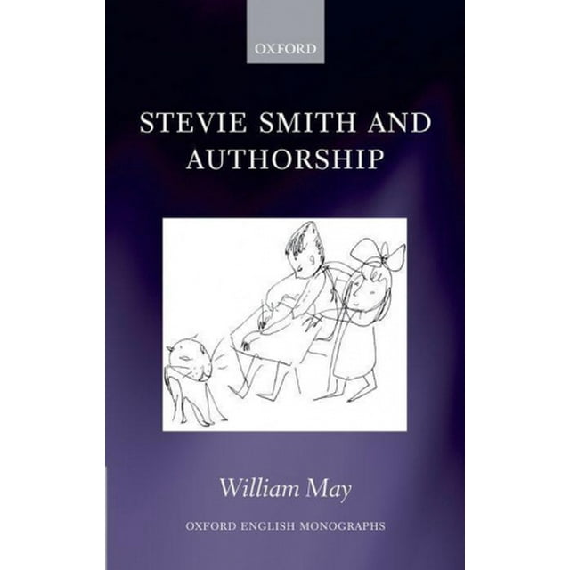 Stevie Smith et Authorship (Monographies Anglaises Oxford)