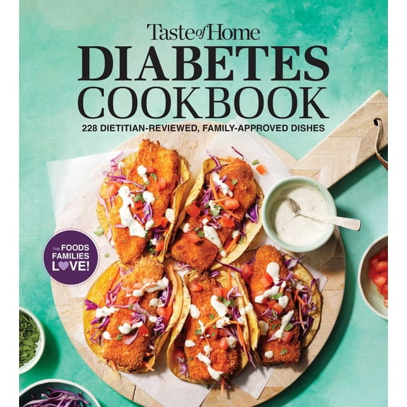 Taste of Home Diabetes Cookbook: 228 Dietitian-Reviewed Recipes, Easy and Family-Friendly, Meal Plans Include (Paperback)