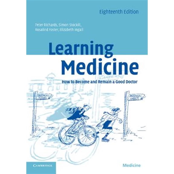 Pre-Owned Learning Medicine: How to Become and Remain a Good Doctor, (Paperback)