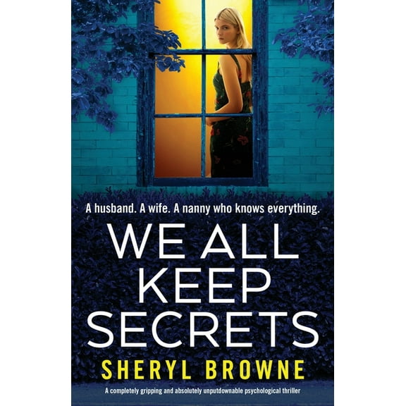 We All Keep Secrets: A completely gripping and absolutely unputdownable psychological thriller (Paperback)