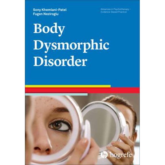 Pre-Owned Body Dysmorphic Disorder (Paperback) 0889375003 9780889375000
