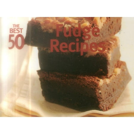 The Best 50 Fudge Recipes (The Best Vanilla Fudge Recipe)